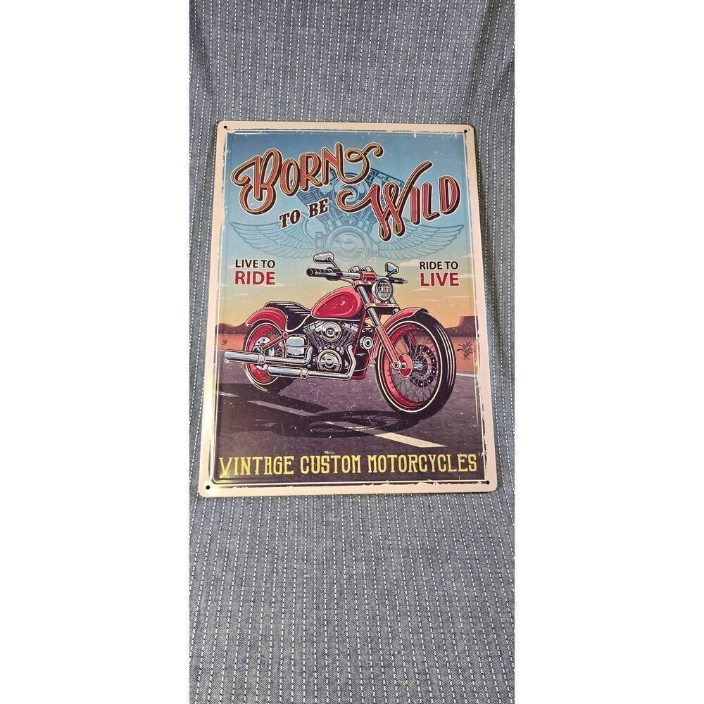 "Born to be Wild" vintage-style metal tin sign 12x16.5